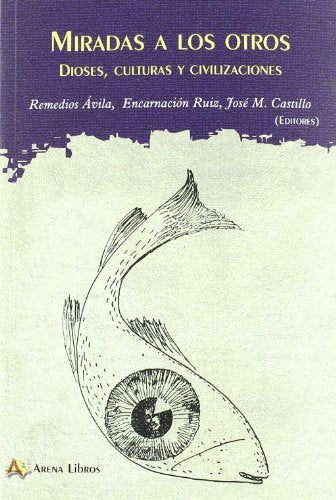 Libro MIRADAS A LOS OTROS DIOSES CULTURAS Y C de AVILA REMEDIOS en Colombia, filosofia
