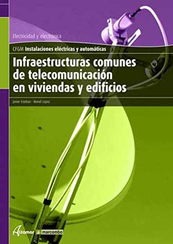 Libro INFRAESTRUCTURAS COMUNES DE TELECOMUNICACIONES EN VIVIENDAS Y EDIFICIOS de ESTEBAN JAVIER en Colombia, ingenieria