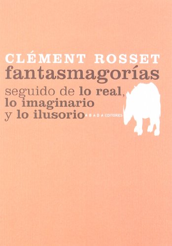 Libro Fantasmagorias. Seguido De Lo Real, Lo I