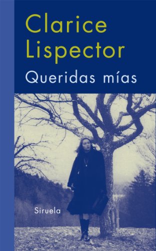 Libro QUERIDAS MIAS de LISPECTOR CLARICE en Colombia, literatura