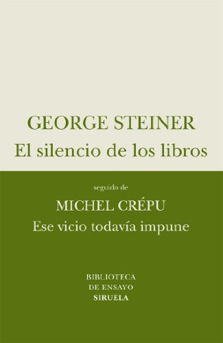 Libro EL SILENCIO DE LOS LIBROS de STEINER GEORGE en Colombia, ensayo