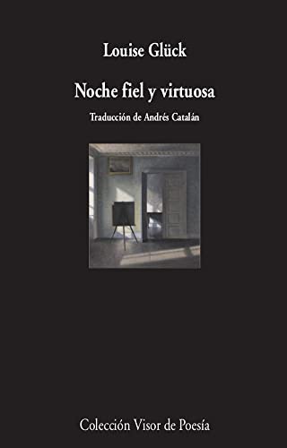 Libro NOCHE FIEL Y VIRTUOSA de GLÜCK LOUISE en Colombia, poesia