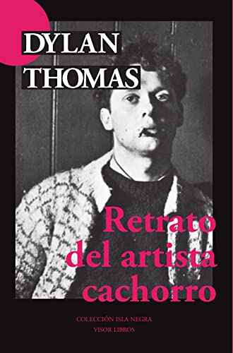 Libro RETRATO DEL ARTISTA CACHORRO de THOMAS DYLAN en Colombia, literatura