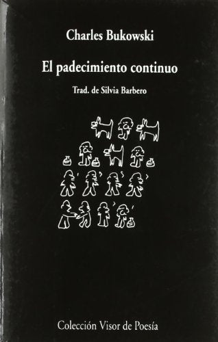 Libro EL PADECIMIENTO CONTINUO de BUKOWSKI CHARLES en Colombia, poesia