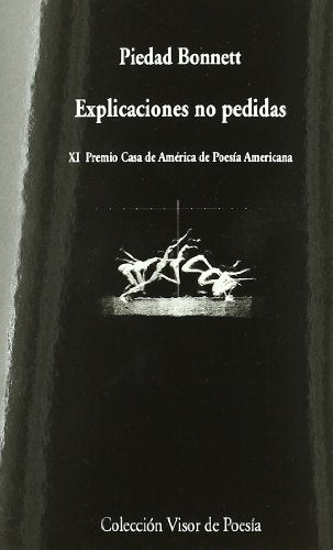 Libro EXPLICACIONES NO PEDIDAS de BONNET PIEDAD en Colombia, poesia