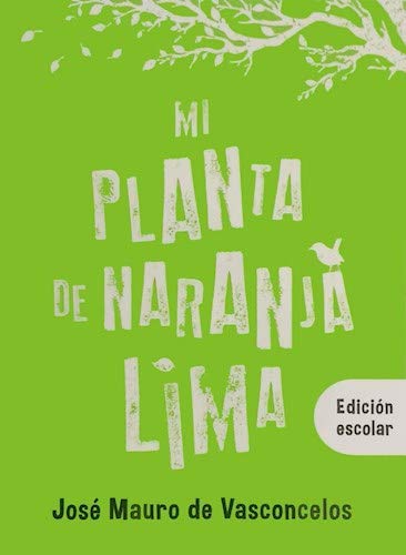 Libro MI PLANTA DE NARANJA LIMA EDICION ESCOLAR de DE VASCONCELOS JOSE MAURO en Colombia, literatura