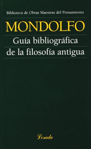 Libro GUIA BIBLIOGRAFICA DE LA FILOSOFIA ANTIGUA de MONDOLFO en Colombia, filosofia