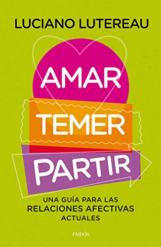 Libro Amar Temer Partir Una Guia Para Las Rela