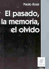 Libro El Pasado, La Memoria, El Olvido