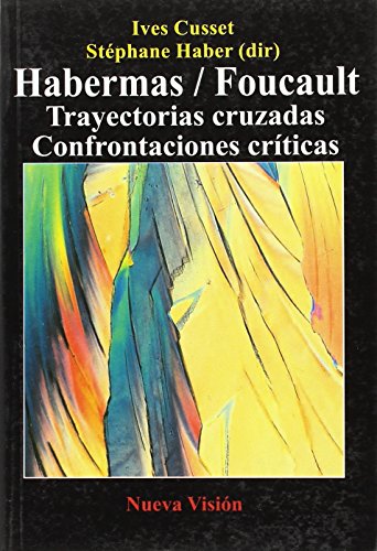 Libro HABERMAS/FOUCAULT TRAYECTORIAS CRUZADAS de CUSSET IVES- HABER STEPHANE (D en Colombia, filosofia