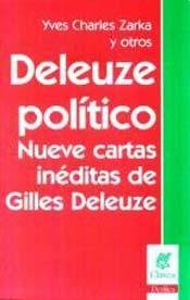 Libro DELEUZE POLITICO NUEVE CARTAS INEDITAS DE GILLES DELEUZE de ZARKA YVES CHARLES Y OTROS en Colombia, filosofia