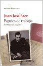 Libro PAPELES DE TRABAJO BORRADORES INEDITOS de SAER JUAN JOSE en Colombia, literatura