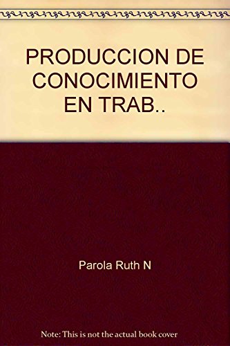 Libro Produccion De Conocimiento En Trabajo So