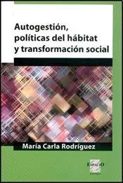 Libro Autogestion, Politicas Del Habitat Y Tra