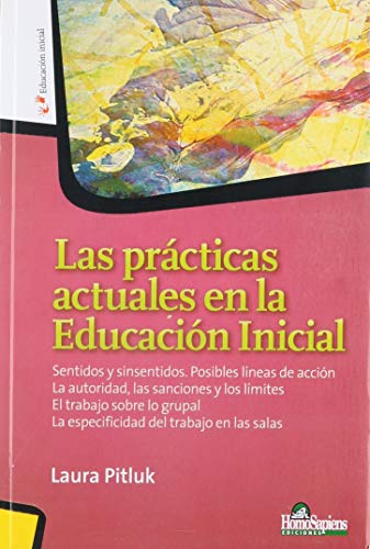 Libro LAS PRACTICAS ACTUALES EN LA EDUCACION INICIAL de PITLUK LAURA en Colombia, pedagogia