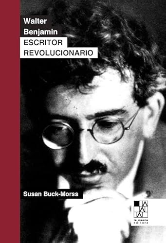 Libro Walter Benjamin, Escritor Revolucionario