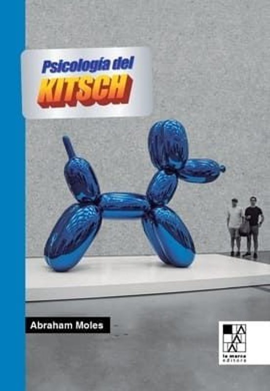 Libro LA PSICOLOGIA DEL KITSCH de MOLES ABRAHAM A. en Colombia, arte