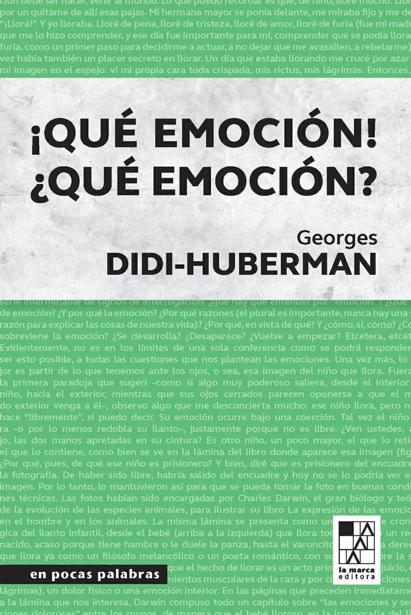 Que Emocion ! Que Emocion? - Didi-Huberman Georges - La Marca