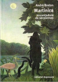 Libro MARTINICA ENCANTADORES DE SERPIENTES de BRETON ANDRE en Colombia, ensayo