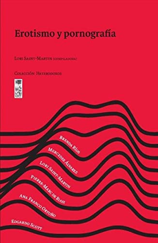 Libro EROTISMO Y PORNOGRAFIA de SAINT- MARTIN LOTI en Colombia, ensayo