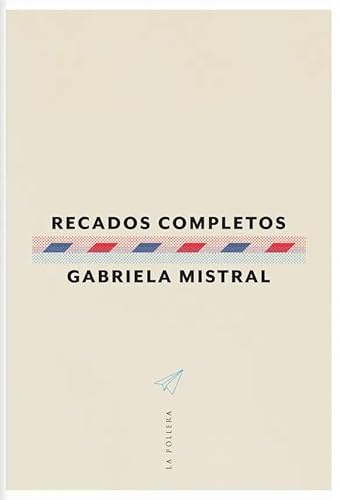 Libro RECADOS COMPLETOS de MISTRAL GABRIELA en Colombia, literatura