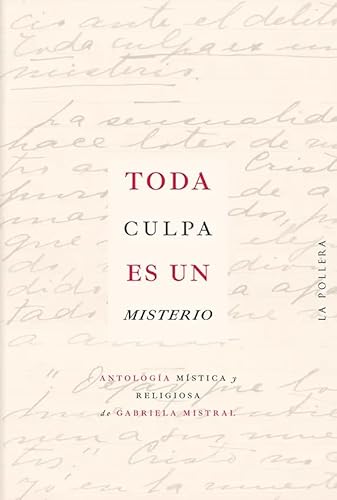 Libro TODA CULPA ES UN MISTERIO de MISTRAL GABRIELA en Colombia, literatura