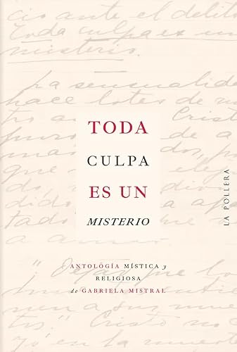 Libro TODA CULPA ES UN MISTERIO de MISTRAL GABRIELA en Colombia, literatura