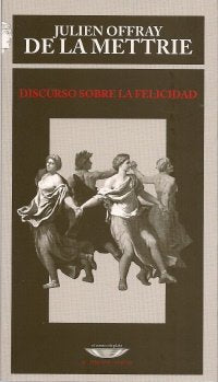 Libro DISCURSO SOBRE LA FELICIDAD de DE LA METTRIE JULIEN OFFRAY en Colombia, filosofia