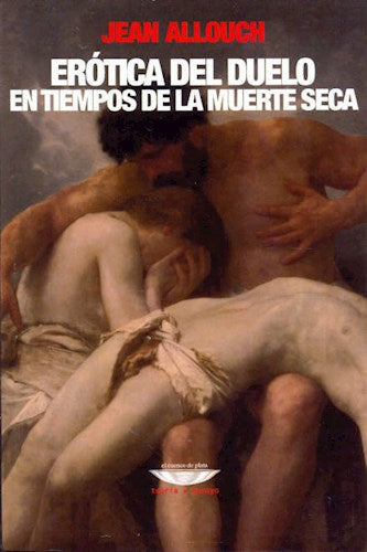 Libro Erotica Del Duelo En Tiempos De La Muert