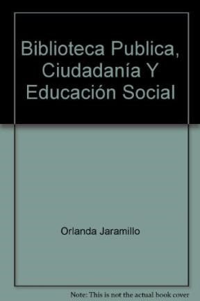 Libro Biblioteca Publica, Ciudadania Y Educaci