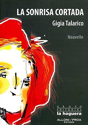 Libro LA SONRISA CORTADA de GIGIA TALARICO en Colombia, literatura