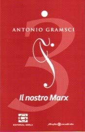 Libro IL NOSTRO MARX de GRAMSCI ANTONIO en Colombia, politica