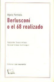 Libro BERLUSCONI O EL 68 REALIZADO de MARIO PERNIOLA en Colombia, filosofia
