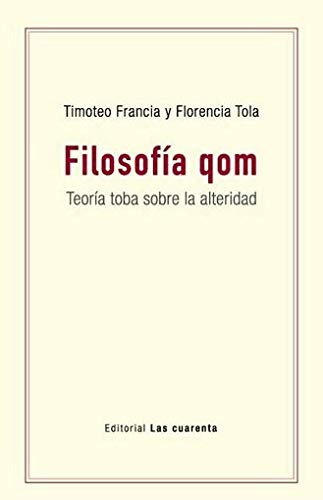 Libro Filosofia Qom Teoria Toba Sobre La Alter