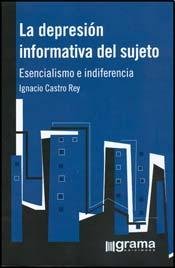 Libro LA DEPRESION INFORMATIVA DEL SUJETO de CASTRO REY IGNACIO en Colombia, filosofia
