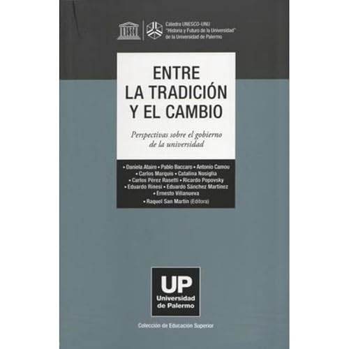 Libro ENTRE LA TRADICION Y EL CAMBIO PERSPECTIVAS SOBRE EL GOBIERNO DE LA UNIVERSIDAD de ATAIRO DANIELA en Colombia, educacion