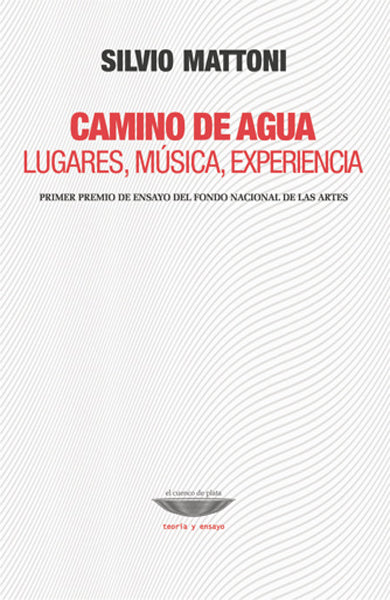 Libro Camino De Agua Lugares Musica Experien - Mattoni Silvio