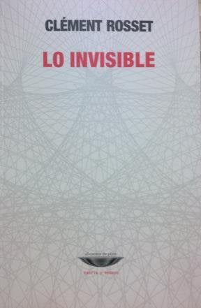 Libro LO INVISIBLE de ROSSET CLEMENT en Colombia, filosofia