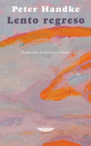 Libro LENTO REGRESO de HANDKE PETER en Colombia, ensayo