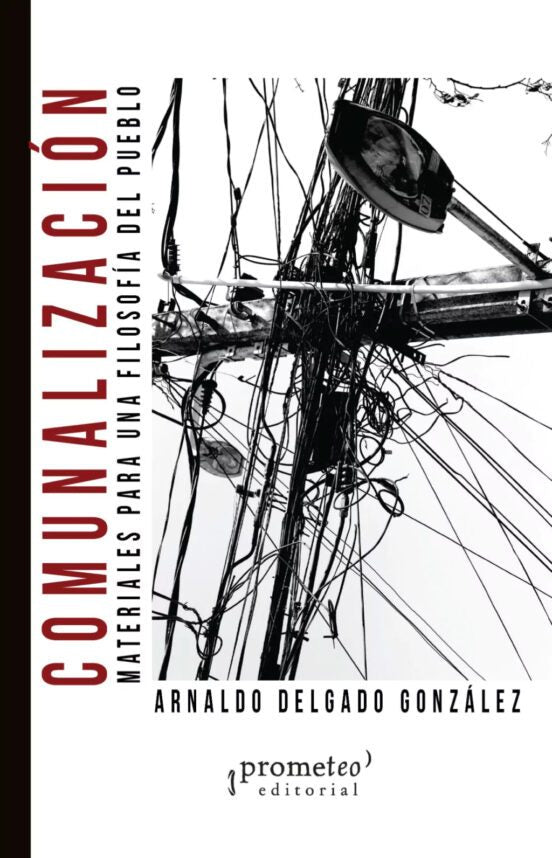 Libro COMUNALIZACION MATERIALES PARA UNA FILOSOFIA DEL PUEBLO de DELGADO GONZALEZ ARNALDO en Colombia, sociologia