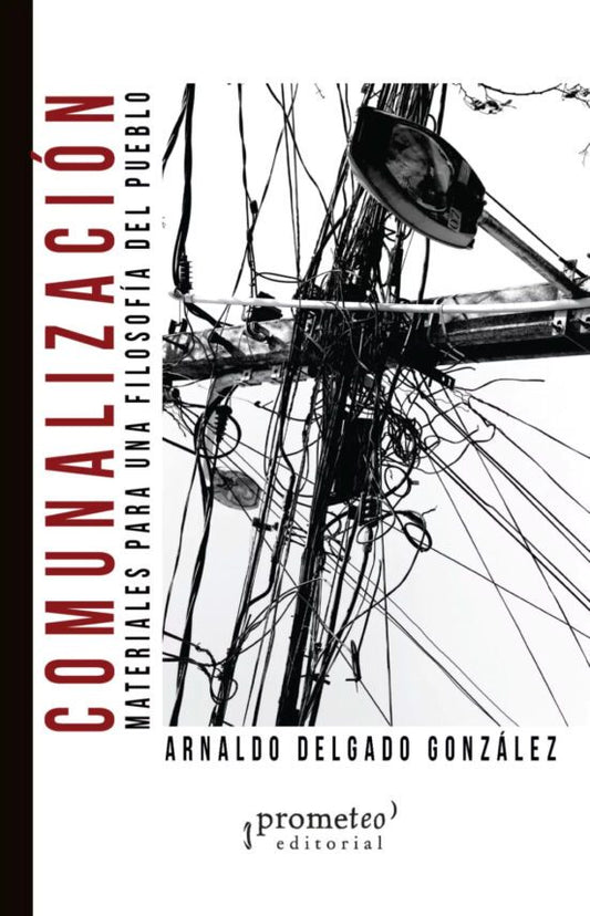 Libro COMUNALIZACION MATERIALES PARA UNA FILOSOFIA DEL PUEBLO de DELGADO GONZALEZ ARNALDO en Colombia, sociologia