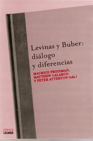 Libro LEVINAS Y BUBER DIALOGO Y DIFERENCIAS de FRIEDMAN MAURICA- CALARCO MATH en Colombia, filosofia