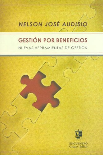 Libro GESTION POR BENEFICIOS de AUDISIO NELSON JOSE en Colombia, administracion