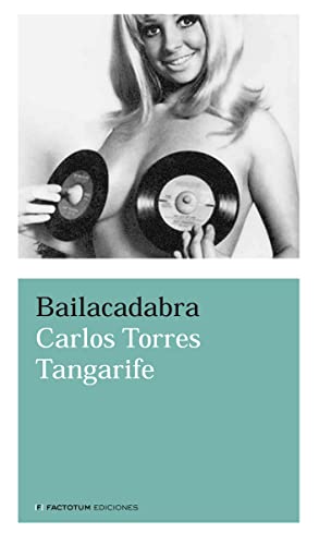 Libro BAILACADABRA de CARLOS TORRES en Colombia, literatura