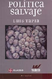 Libro POLITICA SALVAJE de TAPIA LUIS en Colombia, politica