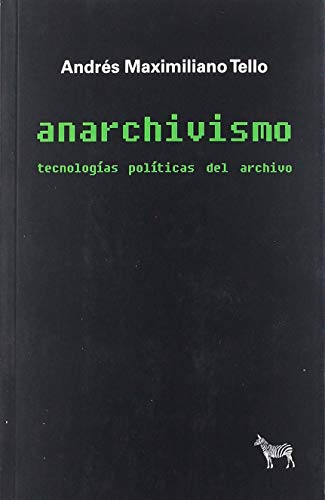 Libro Anarchivismo, Tecnologias Pioliticas