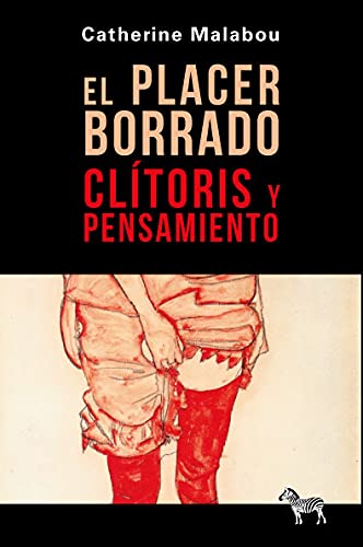 Libro EL PLACER BORRADO CLITORIS Y PENSAMIENTO de MALABOU CATHERINE en Colombia, ensayo