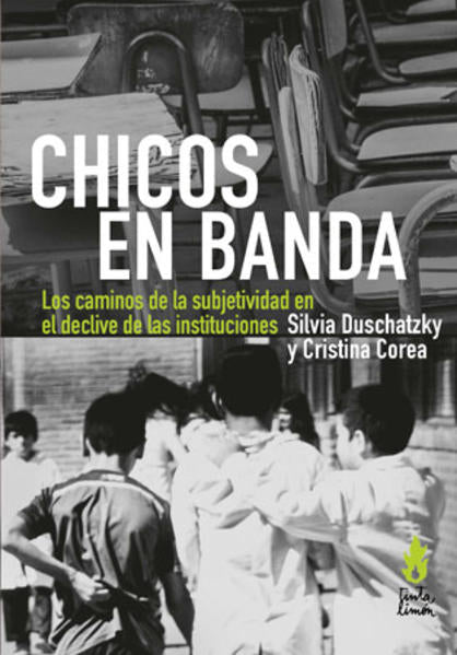 Libro Chicos En Banda, Los Caminos De La Subje