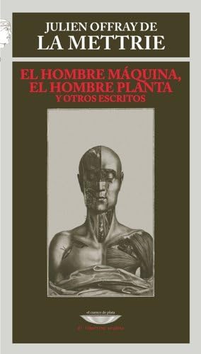 Libro EL HOMBRE MAQUINA EL HOMBRE PLANTA Y OTROS ESCRITOS de DE LA METTRIE JULIEN OFRAY en Colombia, ensayo filosofico
