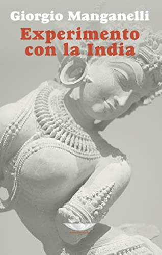 Libro EXPERIMENTO CON LA INDIA de MANGANELLI GIORGIO en Colombia, literatura